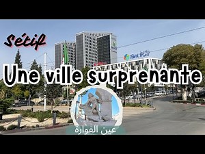 Sétif, this surprising city in Algeria where modernity meets history in perfect harmony