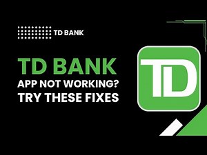 TD Bank App Not Working Fix | Login & Connection Troubleshooting 2026