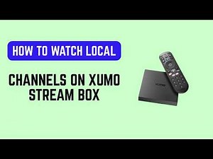 How to Watch Local Channels on Xumo Stream Box – Channel Guide, Setup & Location Fix