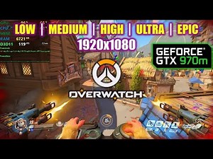 GTX 970M | Overwatch - 1080p - All Settings!