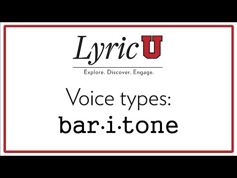 LyricU Presents - Voice types: Baritone