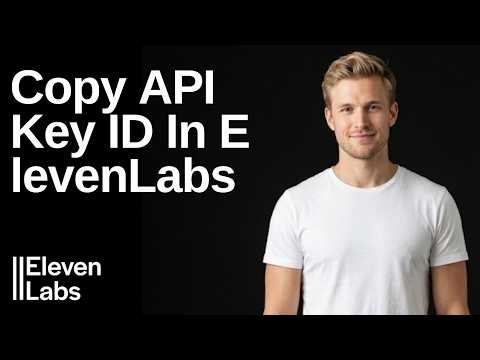 How To Copy API Key ID In ElevenLabs (Quick Guide)