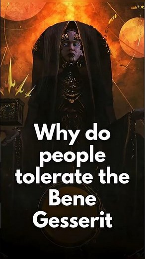 Why do the most powerful people in the Dune universe tolerate the Bene Gesserit