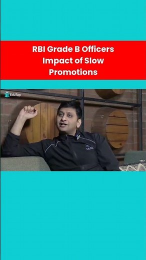 Impact of Slow Promotions on RBI Grade B Officers