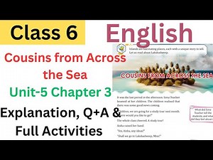 Class 6 English Unit 5 Cousins from Across the sea explanation and full Activities #class6 #english