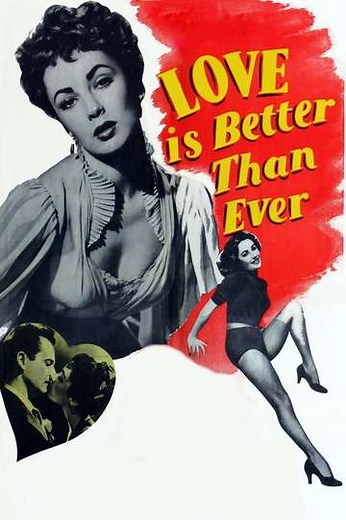 Love Is Better Than Ever (1952) - Movie