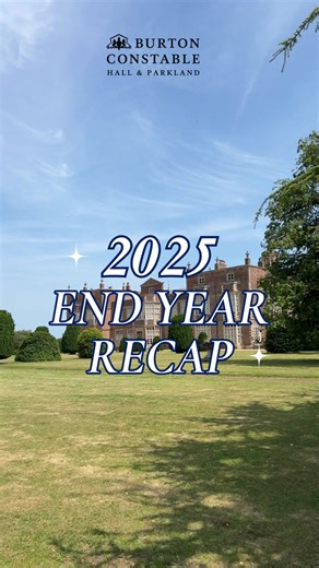 A look back at 2025 at Burton Constable - a year of events, exhibitions and projects. Thank you for being part of it. We look forward to welcoming you in 2026. #newyear #NewYearsEve #yorkshire #hull | Burton Constable Hall