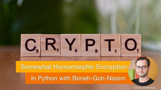 Somewhat Homomorphic Encryption in Python with Boneh-Goh-Nissim | Sefik Ilkin Serengil