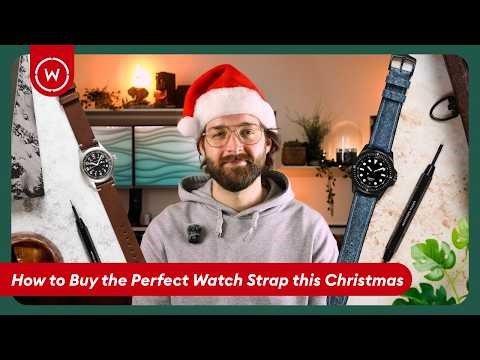 How to Buy the Perfect Watch Strap: Our Christmas Gift Guide