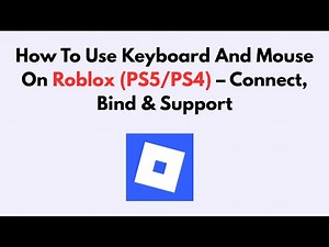 How To Use Keyboard And Mouse On Roblox (PS5/PS4) – Connect, Bind & Support