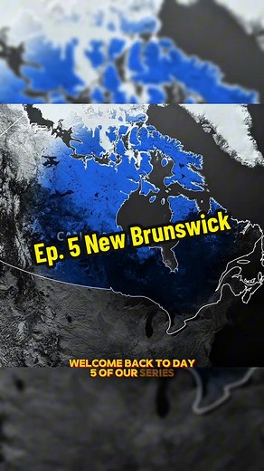 Ep. 5 New Brunswick - Canada’s Geography Explained. #geography #canada #newbrunswick #moncton #fyp