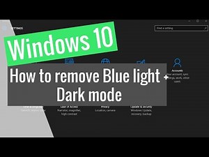 Windows 10: How to Remove Blue Light and Activate Dark Mode on PC