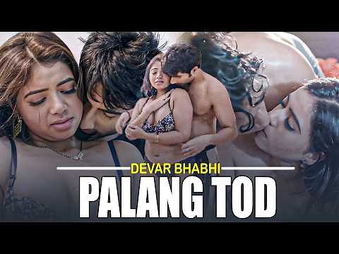 Palang Tod - Ullu Web Series 4K || Devar - Bhabhi || New Hindi Web Series | Romantic