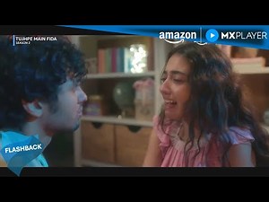 Tujhpe Main Fida S2 Episode 1 | Rudhraksh Jaiswal, Nikeet Dhillon | Amazon MX Player