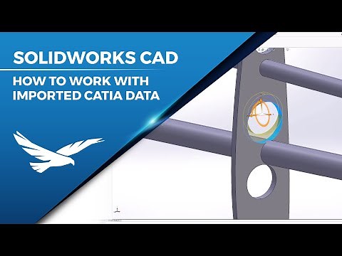 Working with Imported CATIA Data in SOLIDWORKS