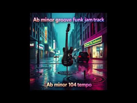 Ab Minor Groove Funk Backing Track | 104 BPM | Guitar Practice