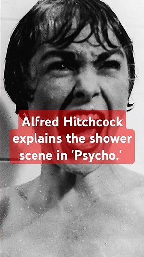 Alfred Hitchcock Explains The Shower Scene In 'Psycho' #AlfredHitchcock #Psycho