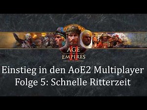 Einstieg in den Aoe2 Multiplayer | Folge 5: Schnelle Ritterzeit