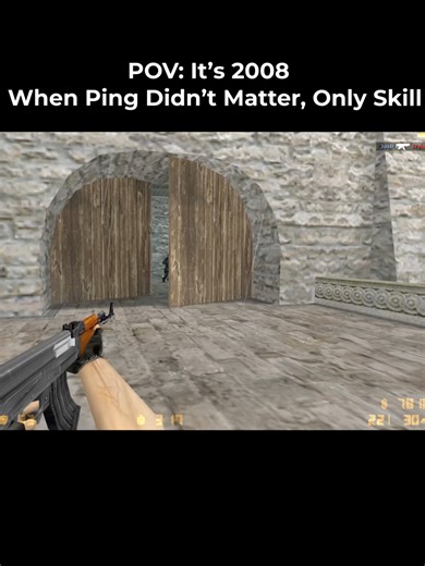 Reliving 2008: Skills Over Ping in Counter-Strike