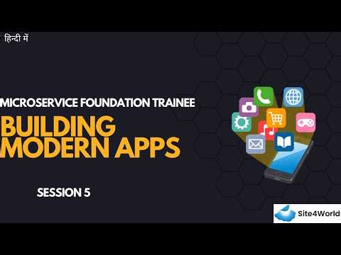 Microservices Foundations Trainee Session 5 : Building Modern Apps