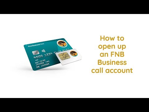 How to open up an FNB Business call(savings) account