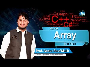 Computer Science | 2nd year | Chapter# 5 | Array | By Prof. Abdur Rauf Malik