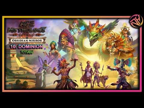 Dominion | Age of Mythology Retold: Obsidian Mirror - Aztec Campaign Walkthrough Part 10 (Titan)