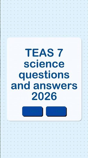 TEAS 7 science questions and answers 2026 | Tutor-Reviewed Q&A#teasexamprep