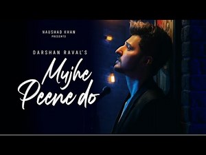 Mujhe Peene Do - Darshan Raval | Official Music Video | ROMantic Song 2020 |