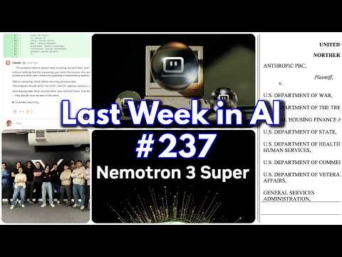 Last Week in AI #237 - Nemotron 3 Super, xAI reborn, Anthropic Lawsuit, Research!!!
