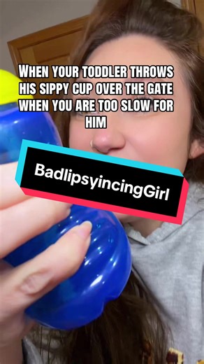 I’ve been waiting for a sippy cup to come flying at me with no warning it’s the best part of my day tbh #badlipsyncinggirl