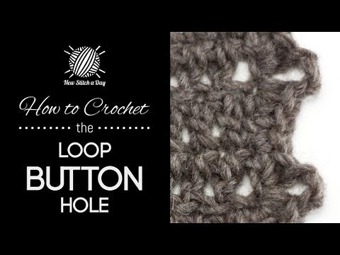 How to Crochet the Loop Button Hole