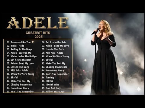 Top ADELE Songs Playlist 2025 | ADELE Greatest Hits Collection Of All Time #trending