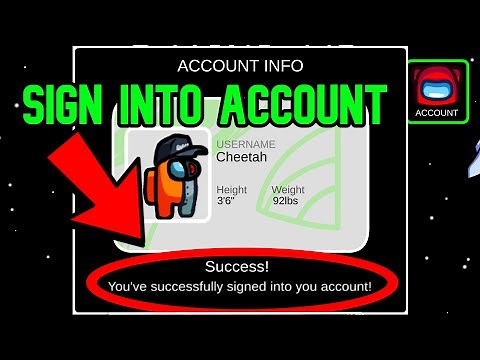 HOW TO SIGN INTO AN AMONG US ACCOUNT! EASY