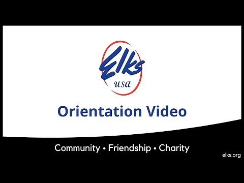 Elks Orientation Video Revised