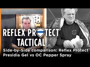 Side-by-Side comparison: Reflex Protect Presidia Gel vs OC Pepper Spray
