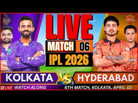 🔴 IPL 2026: KOLKATA vs HYDERABAD Live IPL Match Score, Match 6 | KKR vs SRH Live Cricket Match Today