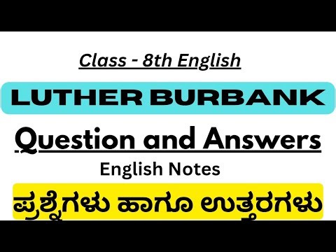 luther burbank 8th standard lesson question answer class 8th english lesson Luther Burbank answers..