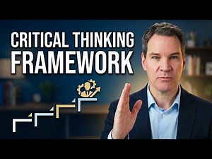 Improve Your Critical Thinking With This Framework