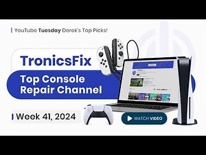 Exploring TronicsFix: A Leading YouTube Channel for Console Repairs!