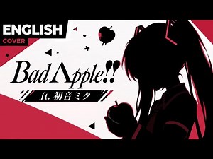 BAD APPLE!! // English Vocaloid Cover (Hatsune Miku)