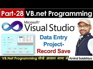 Part-28- Beginners Vb.net Tutorial in Hindi-Data Entry Project Record Save| Visual Studio By Arvind
