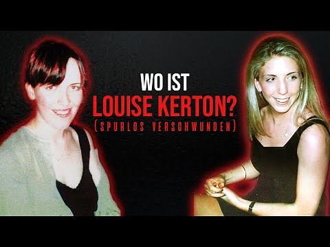 Das rätselhafte Verschwinden von Louise Kerton | Dokumentation 2021