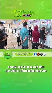 TP.HCM: Giá vé xe đi các tỉnh dịp nghỉ lễ tăng không quá 40%
