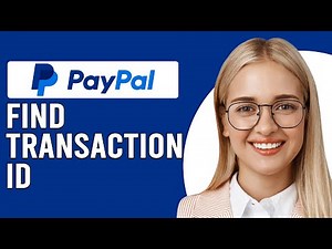 How To Find Your Paypal Transaction ID (How Do I Search My Paypal Transaction ID)