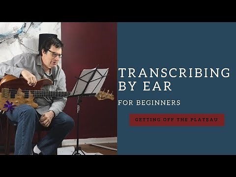 Jeff Berlin Bass Mastery: Jeff Demonstrates How to Transcribe by Ear (for Beginners)