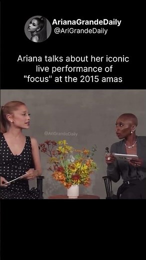 Ariana talks about her iconic live performance of "focus" at the 2015 amas
