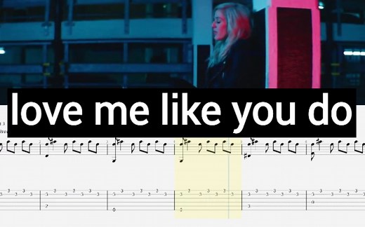 【谱例】love me like you do 电子吉他谱演示