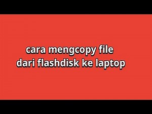 How to copy files from a flash drive to a laptop