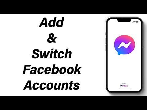 How To Add & Switch Facebook Accounts On Facebook Messenger